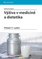 V&Yacute;ŽIVA V MEDIC&Iacute;NĚ A DIETETIKA
