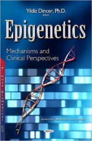 EPIGENETICS: MECHANISMS AND CLINICAL PERSPECTIVES