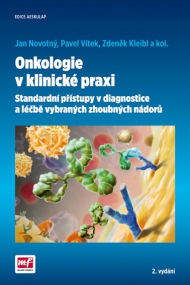 ONKOLOGIE V KLINICK&Eacute; PRAXI ‒ 2. vyd&aacute;n&iacute;