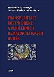 Transplantace kostn&iacute; dřeně a perifern&iacute;ch hematopoetick&yacute;ch buněk