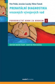 Prenat&aacute;ln&iacute; diagnostika vrozen&yacute;ch v&yacute;vojov&yacute;ch vad