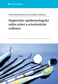 Hygienicko-epidemiologick&yacute; režim zubn&iacute; a ortodontick&eacute; ordinace