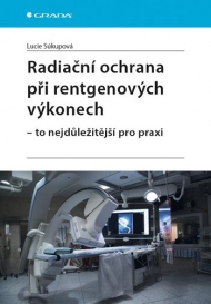 Radiačn&iacute; ochrana při rentgenov&yacute;ch v&yacute;konech