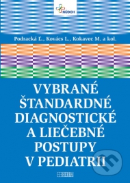 Vybran&eacute; &scaron;tandardn&eacute; diagnostick&eacute; a liečebn&eacute; postupy v pediatrii