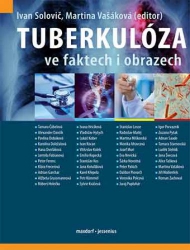 Tuberkul&oacute;za ve faktech i obrazech