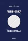 ANTIBIOTIKA V KLINICK&Eacute; PRAXI