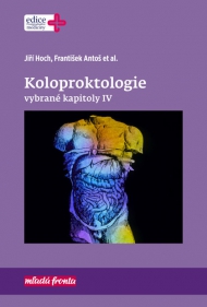 Koloproktologie Vybran&eacute; kapitoly IV
