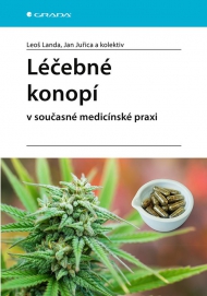 L&eacute;čebn&eacute; konop&iacute; v současn&eacute; medic&iacute;nsk&eacute; praxi