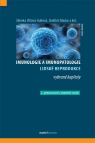 Imunologie a imunopatologie lidsk&eacute; reprodukce, 2. přepracovan&eacute; a doplněn&eacute; vyd&aacute;n&iacute;