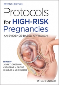 Protocols for High-Risk Pregnancies: An Evidence-Based Approach, 7th Edition