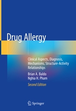 Drug Allergy, 2nd edition Clinical Aspects, Diagnosis, Mechanisms, Structure&ndash;Activity Relationships