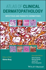 Atlas of Clinical Dermatopathology: Infectious and Parasitic Dermatoses