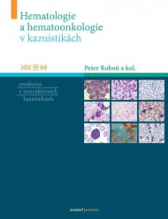 Hematologie a hematoonkologie v kazuistik&aacute;ch