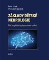Z&Aacute;KLADY DĚTSK&Eacute; NEUROLOGIE, 3. doplněn&eacute; a přepracovan&eacute; vyd&aacute;n&iacute;