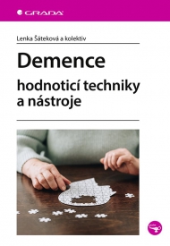 Demence, hodnotic&iacute; techniky a n&aacute;stroje