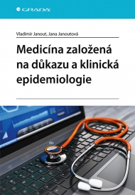 Medic&iacute;na založen&aacute; na důkazu a klinick&aacute; epidemiologie