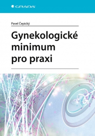 Gynekologick&eacute; minimum pro praxi