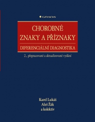 Chorobn&eacute; znaky a př&iacute;znaky, diferenci&aacute;ln&iacute; diagnostika 2., přepracovan&eacute; a aktualizovan&eacute; vyd&aacute;n&iacute;