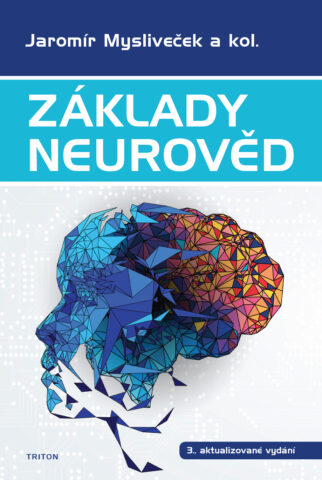 Z&aacute;klady neurověd, 3., aktualizovan&eacute; vyd&aacute;n&iacute;
