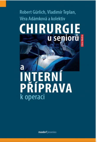 Chirurgie u seniorů a intern&iacute; př&iacute;prava k operaci