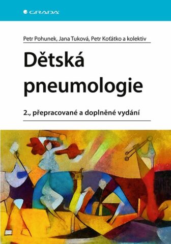 Dětsk&aacute; pneumologie, 2., přepracovan&eacute; a doplněn&eacute; vyd&aacute;n&iacute;