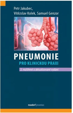 Pneumonie pro klinickou praxi, 2., roz&scaron;&iacute;řen&eacute; vyd&aacute;n&iacute;