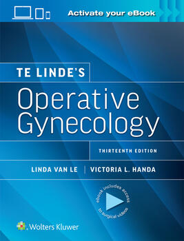 Te Linde&rsquo;s Operative Gynecology, 13th edition