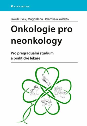 Onkologie pro neonkology, Pro pregradu&aacute;ln&iacute; studium a praktick&eacute; l&eacute;kaře