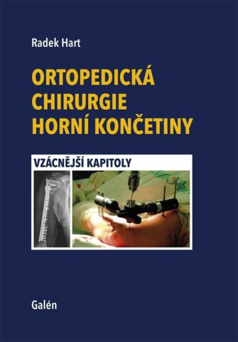 Ortopedick&aacute; chirurgie horn&iacute; končetiny, vz&aacute;cněj&scaron;&iacute; kapitoly
