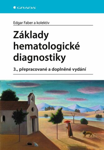 Základy hematologické diagnostiky, 3., přepracované a doplněné vydání