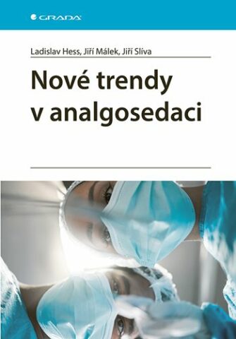Nov&eacute; trendy v analgosedaci
