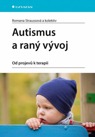 Autismus a ran&yacute; v&yacute;voj, Od projevů k terapii