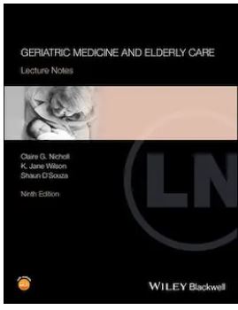 Geriatric Medicine and Elderly Care: Lecture Notes, 9th Edition
