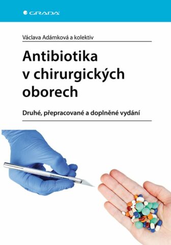 Antibiotika v chirurgick&yacute;ch oborech, druh&eacute;, přepracovan&eacute; vyd&aacute;n&iacute;