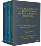 Medical Toxicology of Occupational and Environmental Exposures, Multi-Volume In-depth, evidence-based resource covering important toxins affecting human health and safety