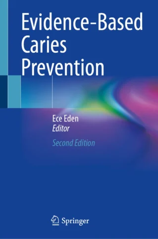 Evidence-Based Caries Prevention, 2nd Edition